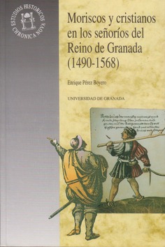 Moriscos y cristianos en los señoríos del Reino de Granada
