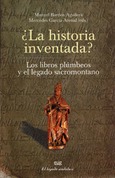 ¿La historia inventada? Los Libros Plumbeos y el legado Sacromontano