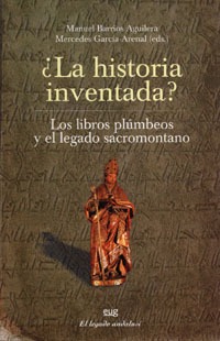 ¿La historia inventada? Los Libros Plumbeos y el legado Sacromontano