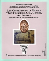Los conventos de la Merced y San Francisco, Casa Grande, de Granada