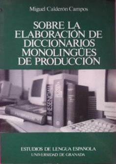 Sobre la elaboración de diccionarios monolingües de producción