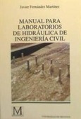 Manual para laboratorios de hidraúlica de ingeniería civil
