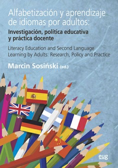 Alfabetización y aprendizaje de idiomas por adultos = Literacy education and second language learnin