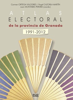 Atlas electoral de la provincia de Granada 1991-2012