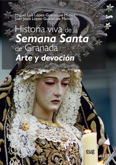 Historia viva de la Semana Santa de Granada