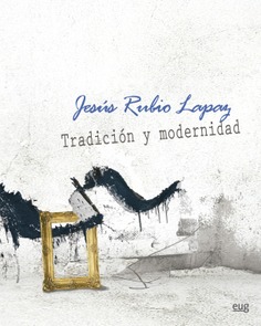Jesús Rubio Lapaz. Tradición y modernidad