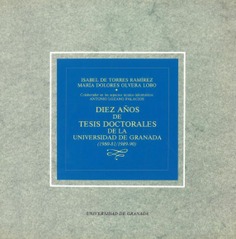 Diez años de tésis doctorales de la Universidad de Granada (1980-81/1989-90)