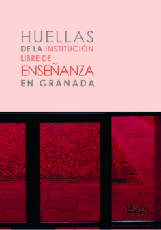 Huellas de la Institución Libre de Enseñanza en Granada