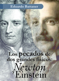 Los pecados de dos grandes físicos: Newton y Einstein