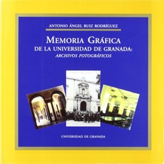 Memoria gráfica de la Universidad de Granada