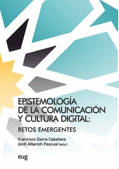 Epistemología de la comunicación y cultura digital