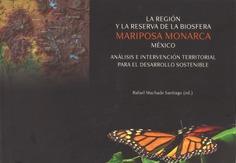 La Región y la reserva de la biosfera Mariposa Monarca México