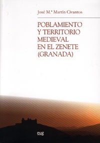 Poblamiento y territorio medieval en el Zenete (Granada)