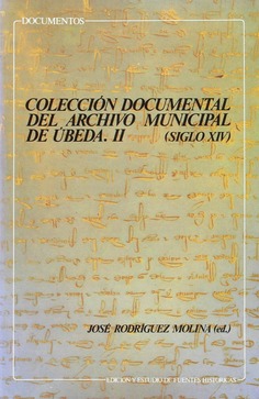Colección documental del archivo municipal de Úbeda Siglo XIV