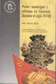 Poder municipal y reforma en Granada durante el siglo XVIII