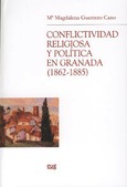 Conflictividad religiosa y política en Granada (1862-1885)