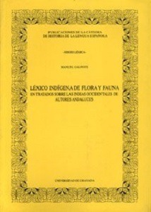 Léxico indígena de flora y fauna en tratados sobre las Indias Occidentales de autores andaluces