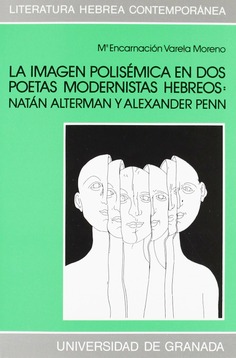 La imagen polisémica en dos poetas modernistas hebreos: Natan Alterman y Alexander Penn