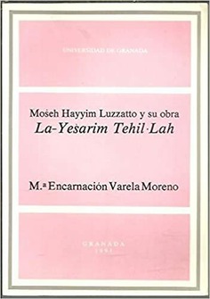 Moseh Hayyim Luzzatto y su obra La-Yesarim Tehil-Lah