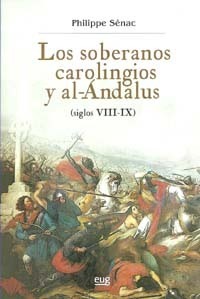 Los soberanos carolingios y al-Ándalus (siglos VIII-IX)