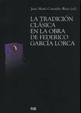 La tradición clásica en la obra de Federico García Lorca