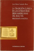 La tradición clásica en las literaturas iberoamericanas del siglo XX