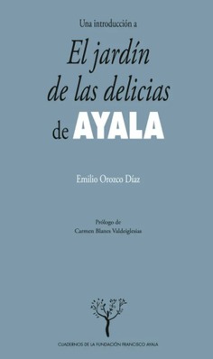 Una introducción a El Jardín de las delicias de Ayala
