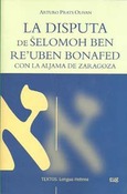 La disputa de Selomoh ben Reu'Uben Bonafed con la aljama de Zaragoza