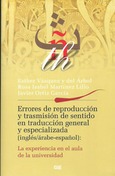 Errores de reproducción y transmisión de sentido en traducción general y especializada (inglés/árabe