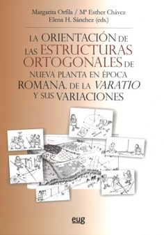 La orientación de las estructuras ortogonales de nueva planta en época Romana