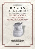 Razón del juicio seguido contra los falsificadores de la Alcazaba del Albaicín de Granada