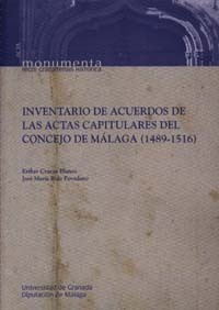 Inventario de acuerdos de las Actas Capitulares del Concejo de Málaga (1489-1516)