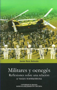Militares y oenegés. Reflexiones sobre una relación a veces tormentosa -  Universidad de Granada
