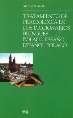 Tratamiento de fraseología en los diccionarios bilingües Polaco-Español Español-Polaco