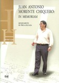 Juan Antonio Morente Chiquero: In memoriam