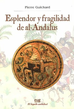 Esplendor y fragilidad de al-Andalus