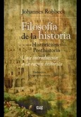 Filosofía de la Historia -Historicismo-Posthistoria. Una Introducción a la razón Histórica
