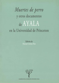 Muertes de Perro y otros documentos de Ayala en la Universidad de Princeton