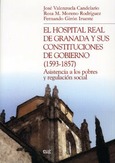 El Hospital Real de Granada y sus constituciones de Gobierno (1593-1857)