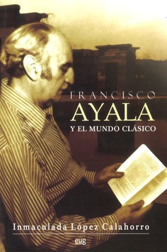 Francisco Ayala y el mundo clásico