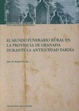 El mundo funerario rural en la provincia de Granada durante la Antigüedad tardía