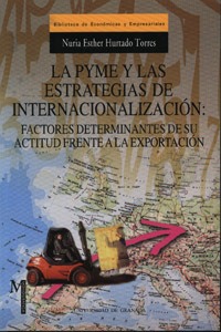 La pyme y las estrategias de internacionalización: factores determinantes de su actitud frente a la