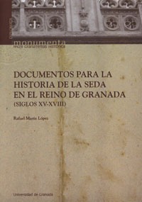 Documentos para la historia de la seda en el Reino de Granada
