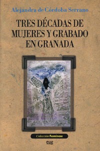 Tres décadas de mujeres y grabado en Granada