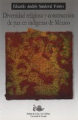 Diversidad religiosa y construcción de paz en Indígenas de México