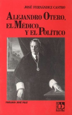 Alejandro Otero, el médico y el político