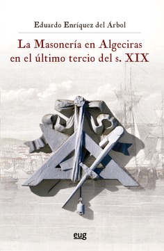 La Masonería en Algeciras en el último tercio del s. XIX