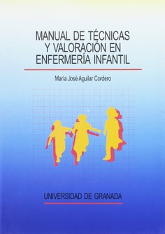 Manual de técnicas y valoración en enfermería infantil