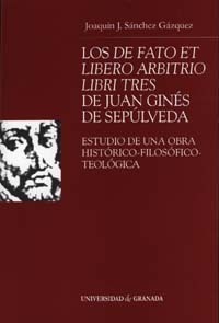 Los de Fato et Libero Arbitrio Libri Tres de Juan Ginés de Sepulveda