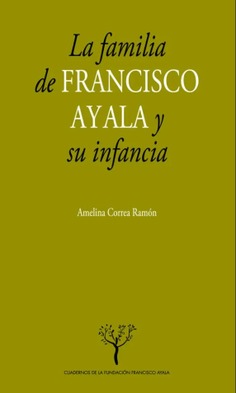 La familia de Francisco Ayala y su infancia
